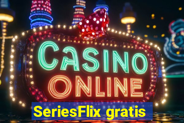 SeriesFlix gratis